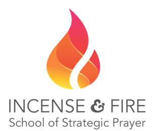 Incense and Fire School of Strategic Prayer